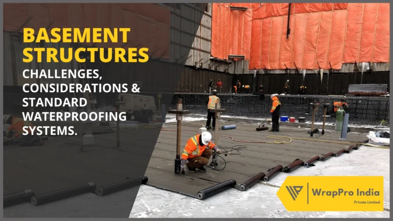 Basement Structures: Challenges, Considerations & Standard Waterproofing Systems.