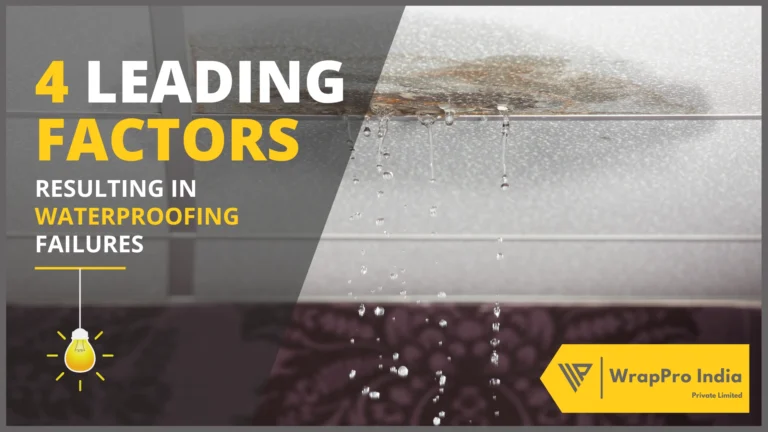 4 Leading Factors Resulting in Waterproofing Failures
