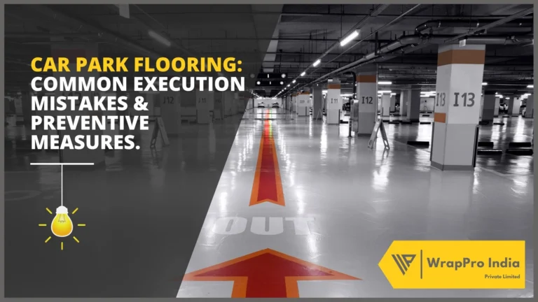 CAR PARK FLOORING: Common Execution Mistakes & Preventive Measures.