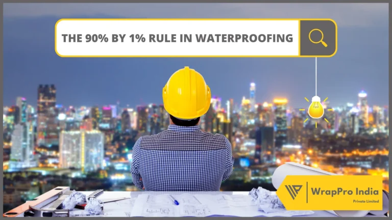 The 90% by 1% Rule in Waterproofing